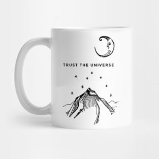 Trust the universe! Mug